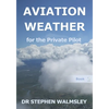 Aviation Weather for the Private Pilot - Paperback