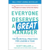 Everyone Deserves a Great Manager: The 6 Critical Practices for Leading a Team - Paperback