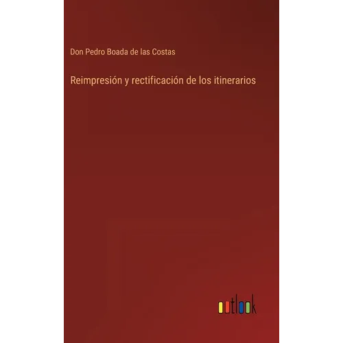 Reimpresión y rectificación de los itinerarios - Hardcover
