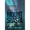 THE PORTALS AND UFOs OF MOUNT SHASTA - Paperback