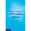 A First Course in Computational Algebraic Geometry - Paperback