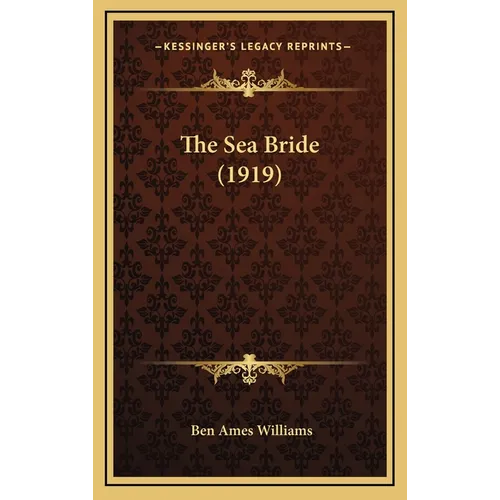 The Sea Bride (1919) - Hardcover