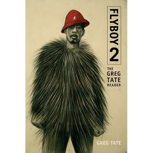 Flyboy 2: The Greg Tate Reader - Paperback