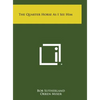 The Quarter Horse As I See Him - Hardcover