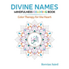 Divine Names Mindfulness Coloring Book: Color Therapy for the Heart - Paperback