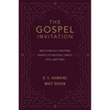The Gospel Invitation: Why Publicly Inviting People to Receive Christ Still Matters - Paperback