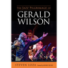 Jazz Pilgrimage of Gerald Wilson - Paperback
