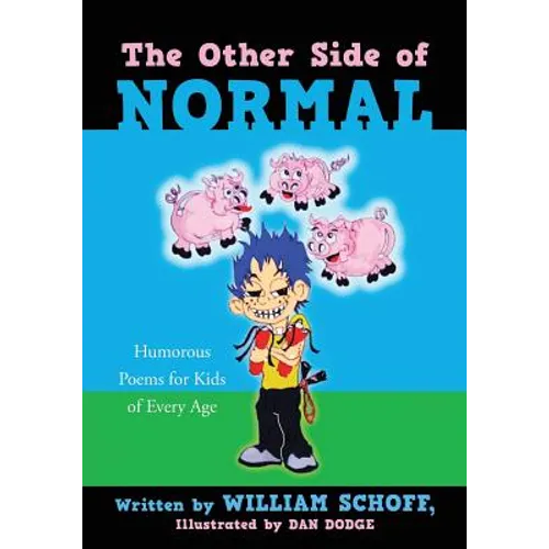 The Other Side of Normal: Humorous Poems for Kids of Every Age - Paperback