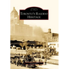 Toronto's Railway Heritage - Paperback