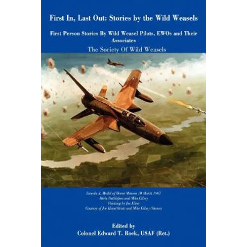First In, Last Out: Stories by The Wild Weasels - Paperback