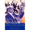 Buddy Bolden and the Last Days of Storyville - Paperback