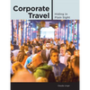 Corporate Travel: Hiding in Plain Sight - Paperback