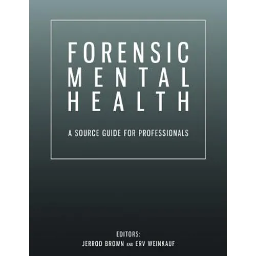 Forensic Mental Health: A Source Guide for Professionals - Paperback