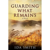 Guarding What Remains - Paperback
