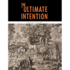 The Ultimate Intention - Paperback