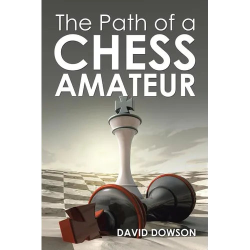 The Path of a Chess Amateur - Paperback