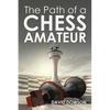 The Path of a Chess Amateur - Paperback