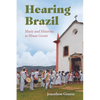 Hearing Brazil: Music and Histories in Minas Gerais - Paperback