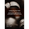 Catalyzing the Field: Second-Person Approaches to Contemplative Learning and Inquiry - Paperback