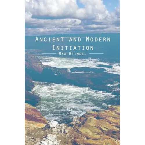 Ancient and Modern Initiation - Paperback
