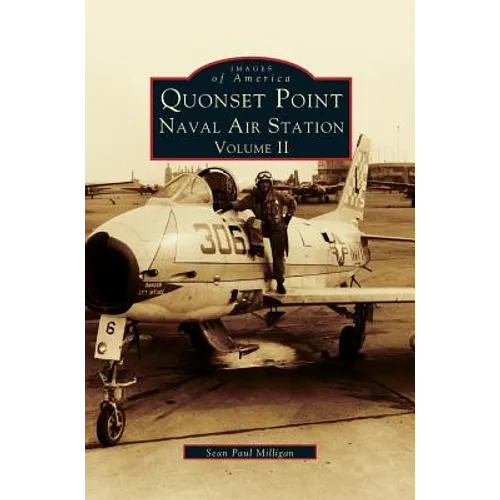 Quonset Point Naval Air Station Volume II - Hardcover