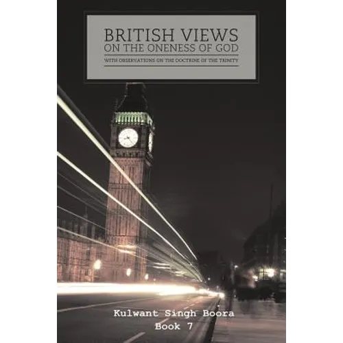British Views on the Oneness of God with Observations on the Doctrine of the Trinity - Paperback