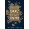 Experiencing God Through Prayer - Paperback