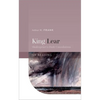 King Lear: Shakespeare's Dark Consolations - Hardcover