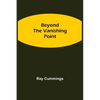 Beyond The Vanishing Point - Paperback