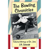 The Bowling Chronicles: Collected Writings of Dr. Jake - Paperback