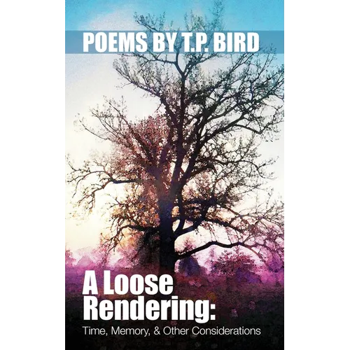 A Loose Rendering: Time, Memory, and Other Considerations: Memory - Paperback