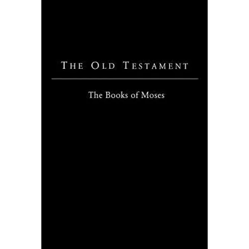The Old Testament - King James Version: The Books of Moses - Paperback