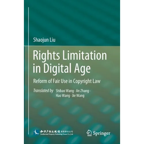 Rights Limitation in Digital Age: Reform of Fair Use in Copyright Law - Paperback
