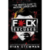F*ck Your Excuses - Paperback