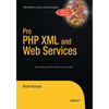 Pro PHP XML and Web Services - Paperback