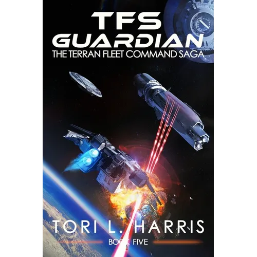 TFS Guardian: The Terran Fleet Command Saga - Book 5 - Paperback