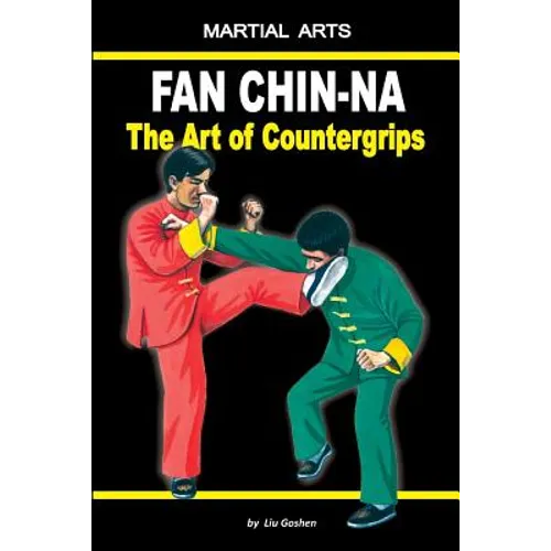 Fan Chin-Na - The Art of Countergrips - Paperback