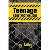 Teenage Construction Zone - Paperback