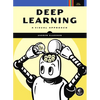 Deep Learning: A Visual Approach - Paperback