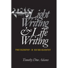 Light Writing and Life Writing: Photography in Autobiography - Paperback