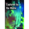 Captured by the Media - Paperback