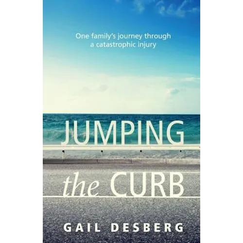 Jumping The Curb: One family's journey through a catastrophic injury - Paperback