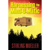 Harnessing the Mind-O-Matic - Paperback