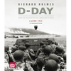 D-Day: From the Invasion to the Liberation of Paris 6 June 1944 (75th Anniversary Edition) - Hardcover