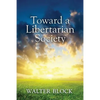 Toward a Libertarian Society - Paperback