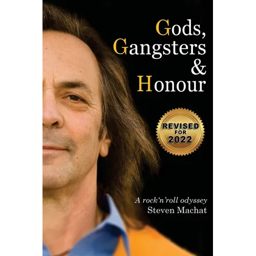 Gods, Gangsters and Honor: A Rock 'N' Roll Odyssey - Paperback