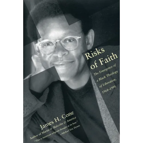 Risks of Faith: The Emergence of a Black Theology of Liberation, 1968-1998 - Paperback
