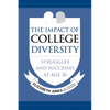 The Impact of College Diversity: Struggles and Successes at Age 30 - Paperback