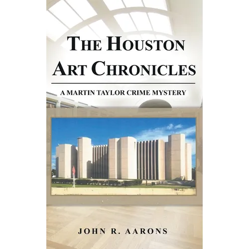 The Houston Art Chronicles - Hardcover