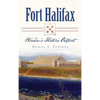 Fort Halifax: Winslow's Historic Outpost - Hardcover